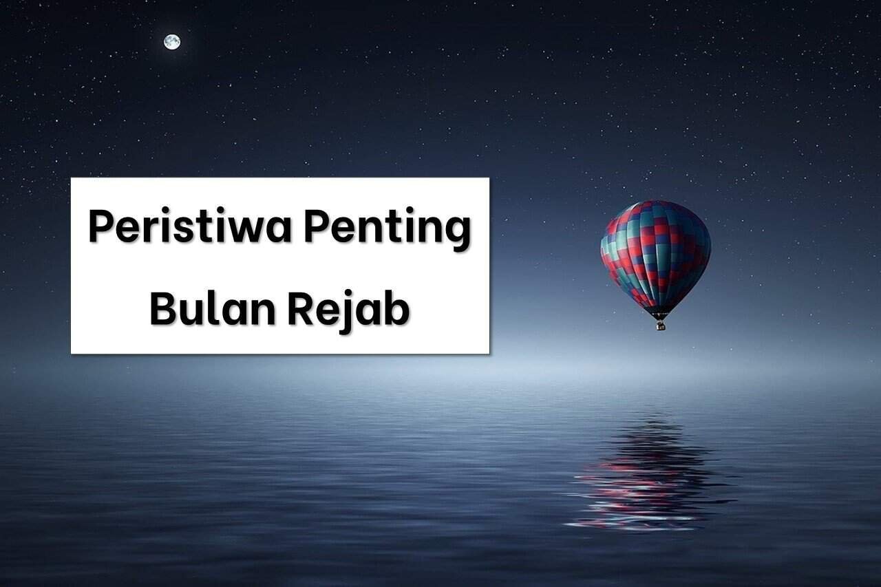 peristiwa penting bulan rejab